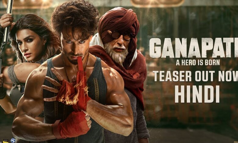 Ganapath Teaser - Bollywood cinema